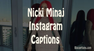Nicki Minaj Instagram Captions