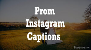 Prom Instagram Captions