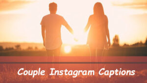 Instagram Captions For Couple