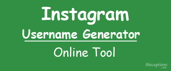 Instagram Username Generator Tool 2021 [100% Working]