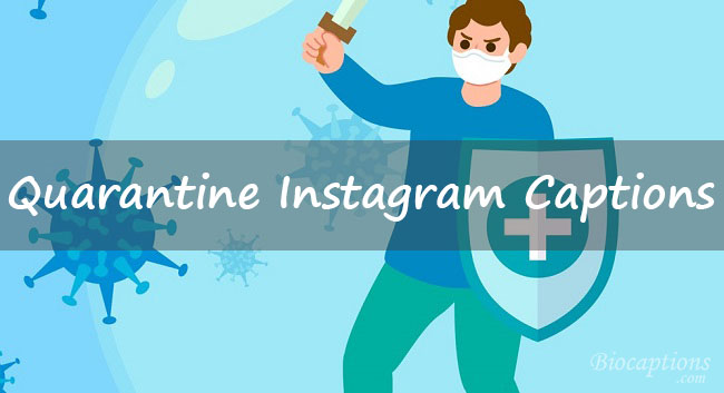 Best 80 Quarantine Instagram Captions for Your Post 2023