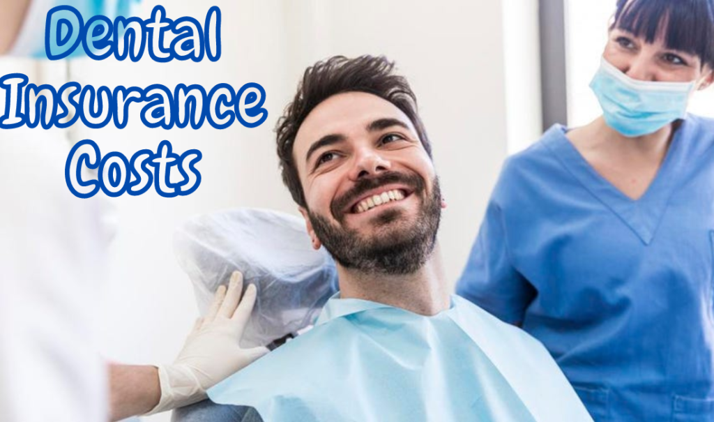 Dental Insurance Costs 1024x605 