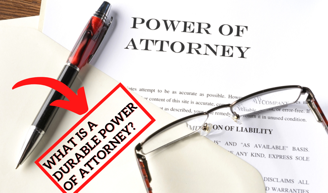 What Is a Durable Power of Attorney